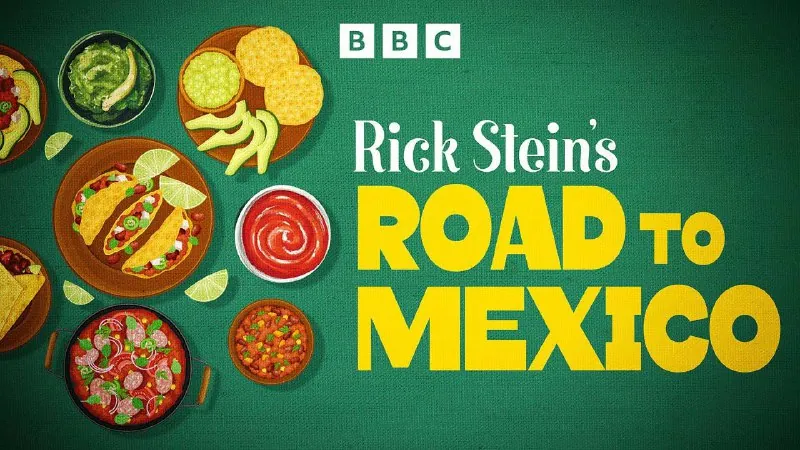 里克·斯坦的墨西哥美食之旅（RickStein'sRoadtoMexico）